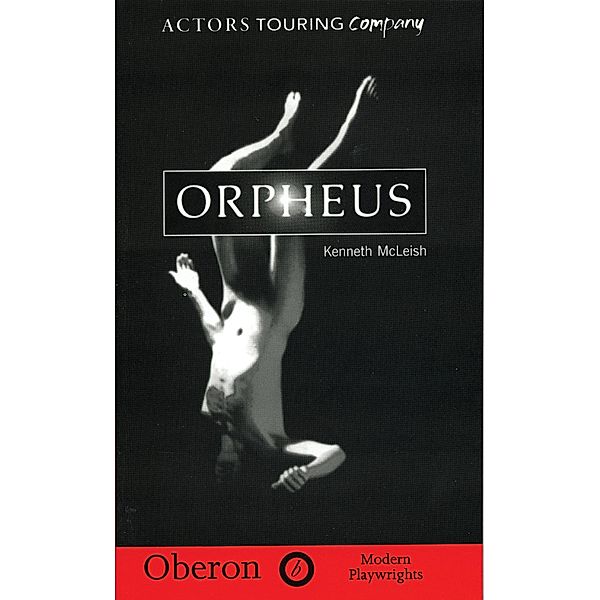 Orpheus / Oberon Modern Plays, Kenneth Mcleish