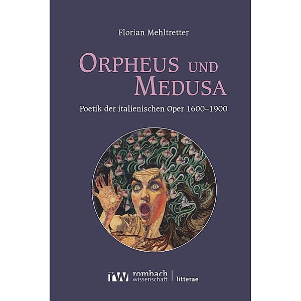 Orpheus und Medusa / Litterae Bd.247, Florian Mehltretter