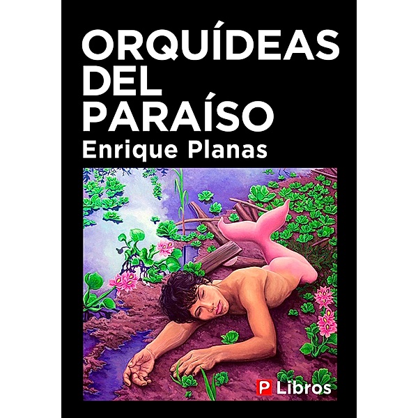 Orquídeas del Paraíso, Enrique Planas