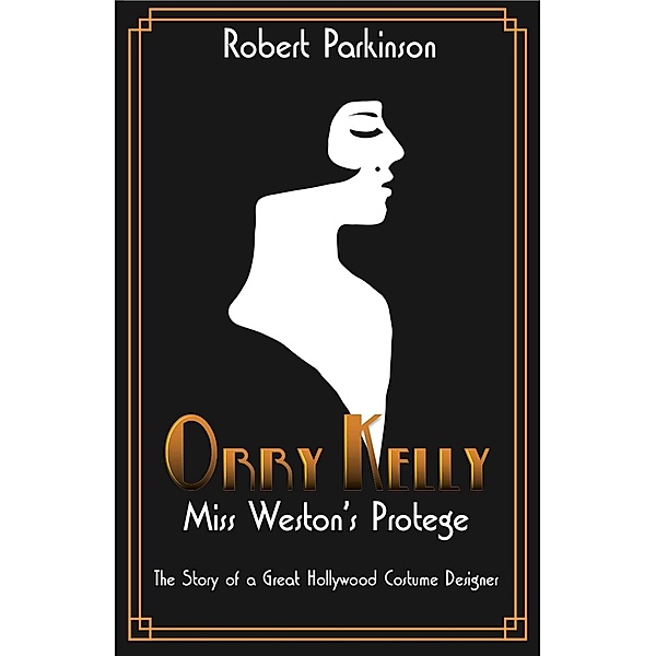 Orry Kelly, Miss Weston's Protégé, Robert Parkinson