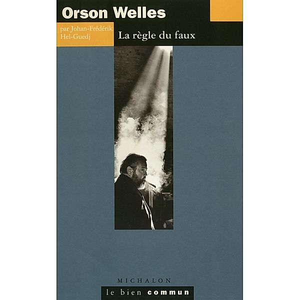 Orson Welles, Hel-Guedj Johan-Frederik Hel-Guedj