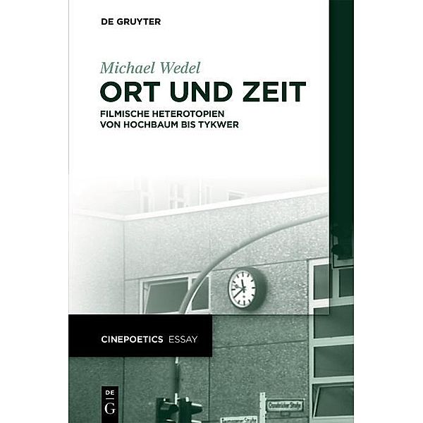 Ort und Zeit / Cinepoetics Essay Bd.1, Michael Wedel