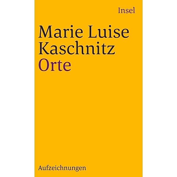 Orte, Marie Luise Kaschnitz