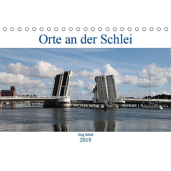 Orte an der Schlei (Tischkalender 2019 DIN A5 quer), Jörg Sabel