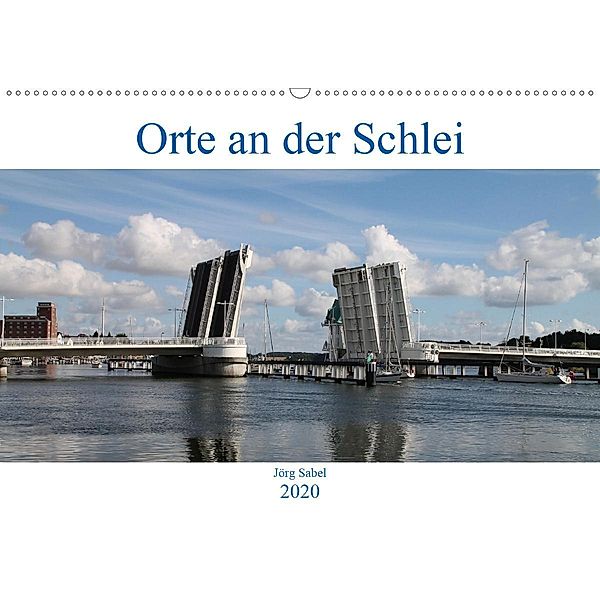 Orte an der Schlei (Wandkalender 2020 DIN A2 quer), Jörg Sabel