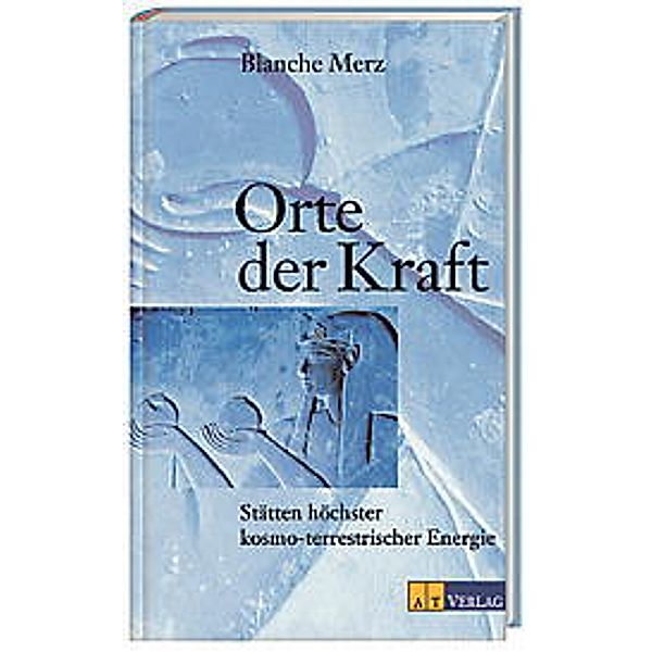 Orte der Kraft, Blanche Merz