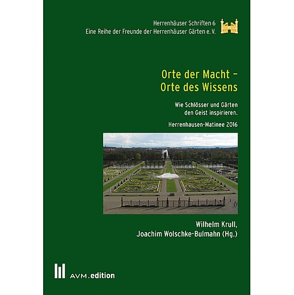 Orte der Macht - Orte des Wissens / Herrenhäuser Schriften