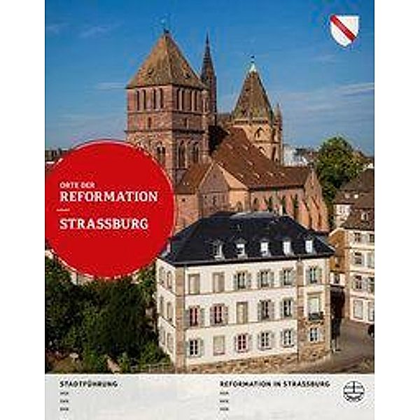 Orte der Reformation - Straßburg / Strasbourg