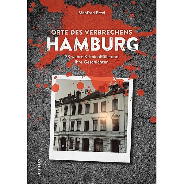 Orte des Verbrechens Hamburg, Manfred Ertel