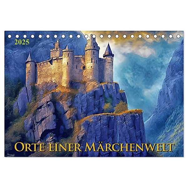Orte einer Märchenwelt (Tischkalender 2025 DIN A5 quer), CALVENDO Monatskalender, Calvendo, Werner Braun