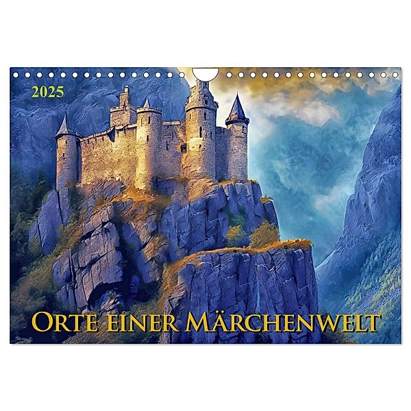 Orte einer Märchenwelt (Wandkalender 2025 DIN A4 quer), CALVENDO Monatskalender, Calvendo, Werner Braun