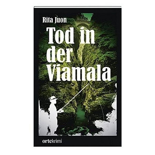 orte-krimi / Tod in der Viamala, Rita Juon