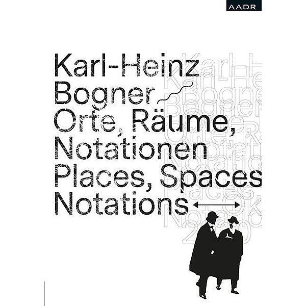 Orte,Räume,Notationen, Karl-Heinz Bogner
