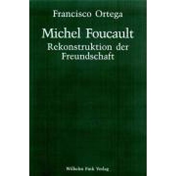 Ortega, F: Michel Foucault, Francisco Ortega