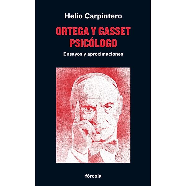 Ortega y Gasset psicólogo / Señales Bd.35, Helio Carpintero