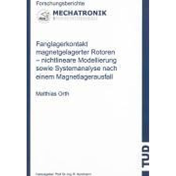 Orth, M: Fanglagerkontakt magnetgelagerter Rotoren, Matthias Orth