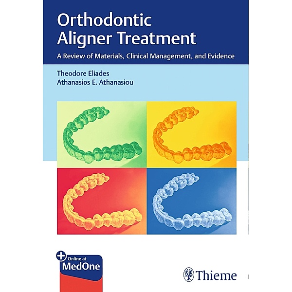 Orthodontic Aligner Treatment, Theodore Eliades, Athanasios E. Athanasiou