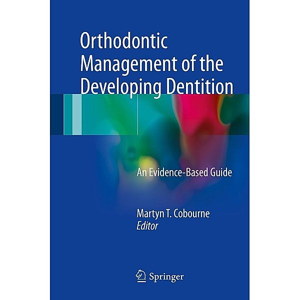 Orthodontic Management of the Developing Dentition