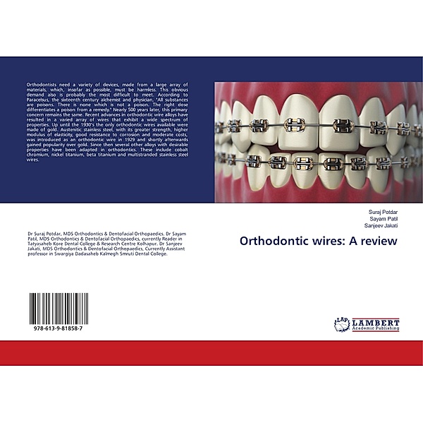Orthodontic wires: A review, Suraj Potdar, Sayam Patil, Sanjeev Jakati