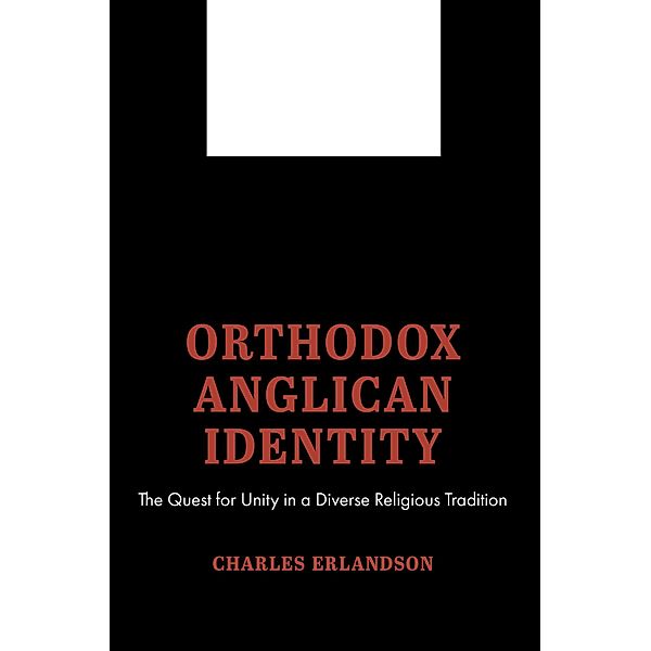 Orthodox Anglican Identity, Charles Erlandson