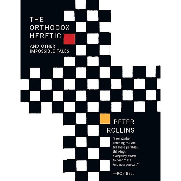 Orthodox Heretic / Paraclete Press, Peter Rollins