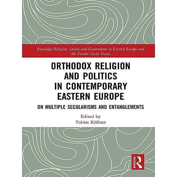 Orthodox Religion and Politics in Contemporary Eastern Europe