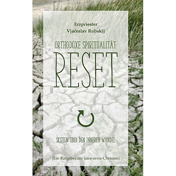 Orthodoxe Spiritualität: Reset, Vjacheslav Rubskij