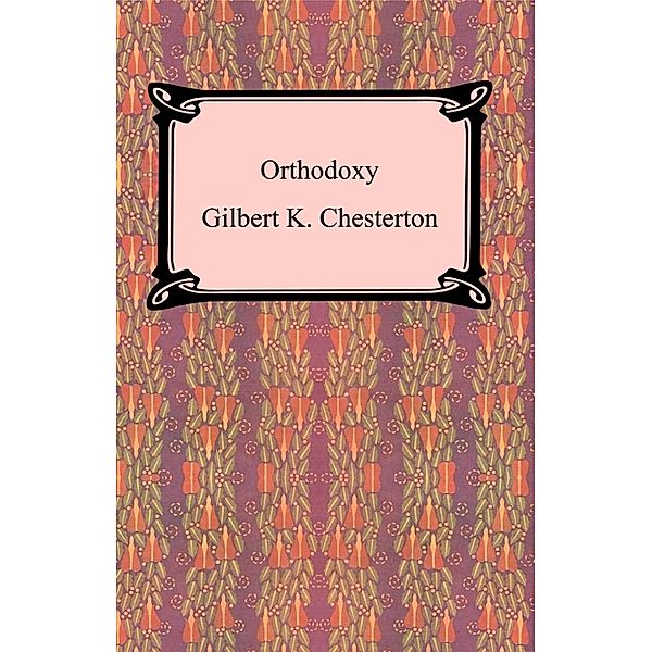 Orthodoxy, Gilbert Chesterton