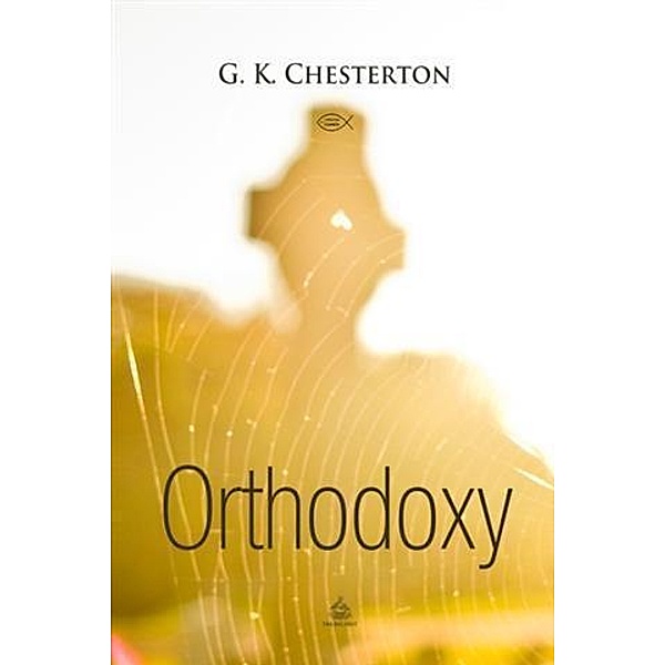 Orthodoxy, G. K Chesterton