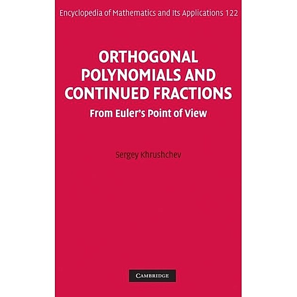 Orthogonal Polynomials and Continued Fractions, Sergey Khrushchev