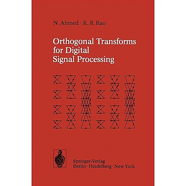 Orthogonal Transforms for Digital Signal Processing, N. Ahmed, K. R. Rao