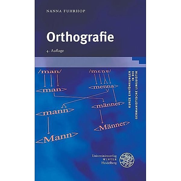 Orthografie / Kurze Einführungen in die germanistische Linguistik Bd.1, Nanna Fuhrhop