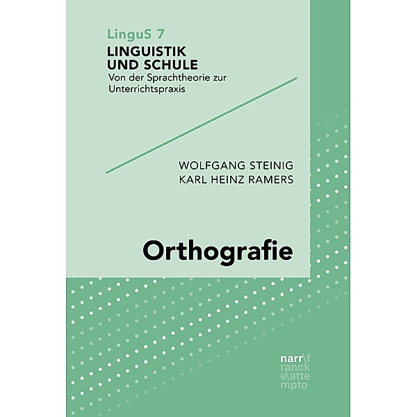 Orthografie / Linguistik und Schule Bd.7, Wolfgang Steinig, Karl Heinz Ramers