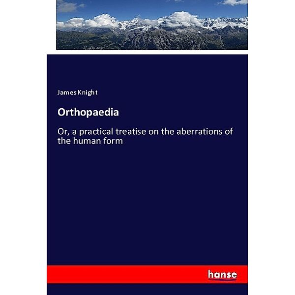 Orthopaedia, James Knight