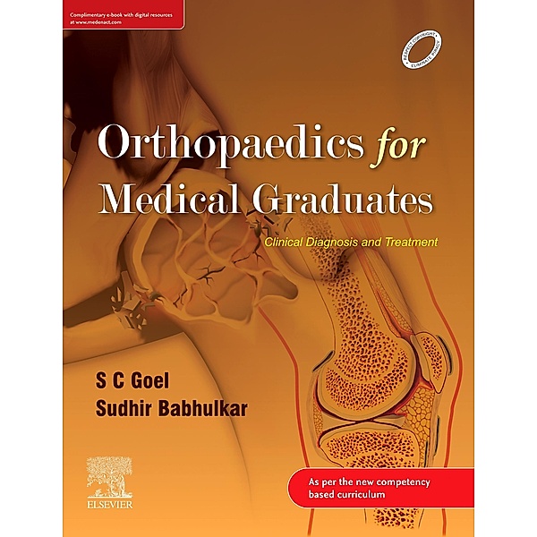 Orthopaedics for Medical Graduates - E-book, Sc Goel, Sudhir S Babhulkar