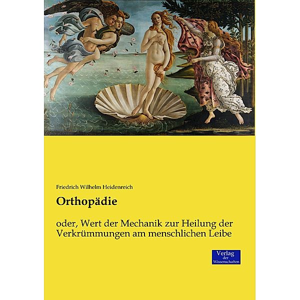 Orthopädie, Friedrich Wilhelm Heidenreich