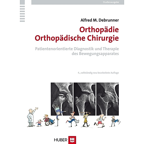 Orthopädie, Orthopädische Chirurgie, Studienausgabe, Alfred M. Debrunner