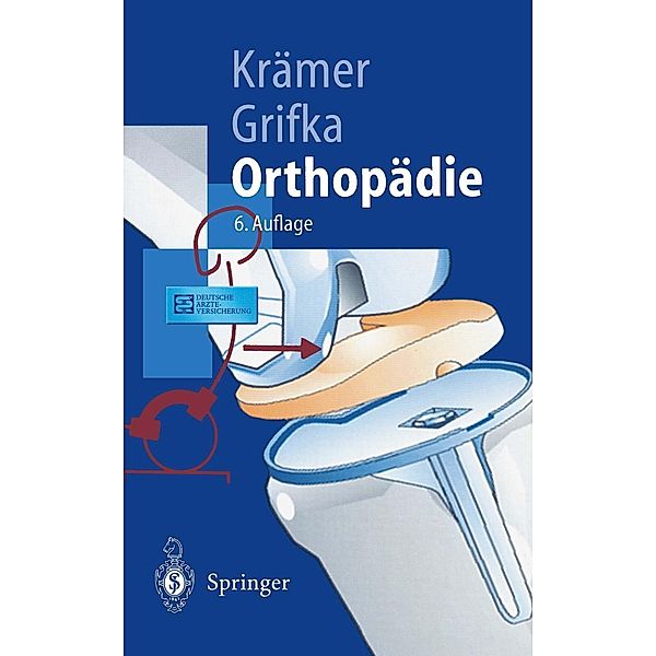 Orthopädie / Springer-Lehrbuch, Jürgen Krämer, J. Grifka