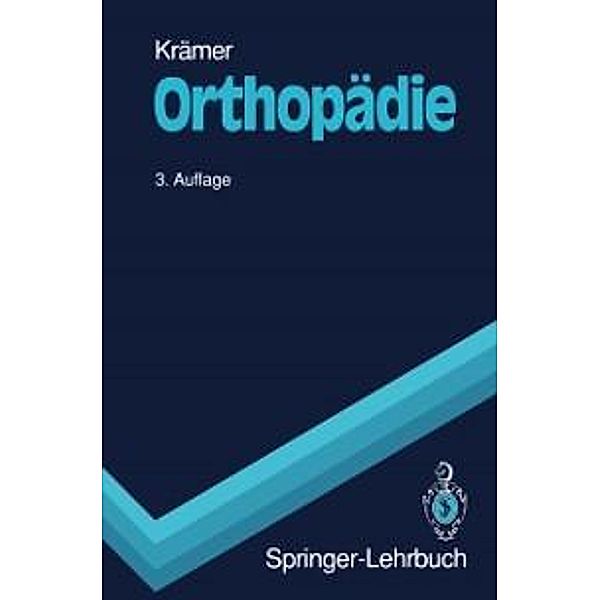 Orthopädie / Springer-Lehrbuch, Jürgen Krämer