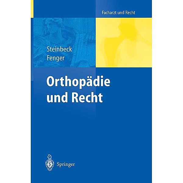 Orthopädie und Recht / Facharzt und Recht, Jörn Steinbeck, Hermann Fenger