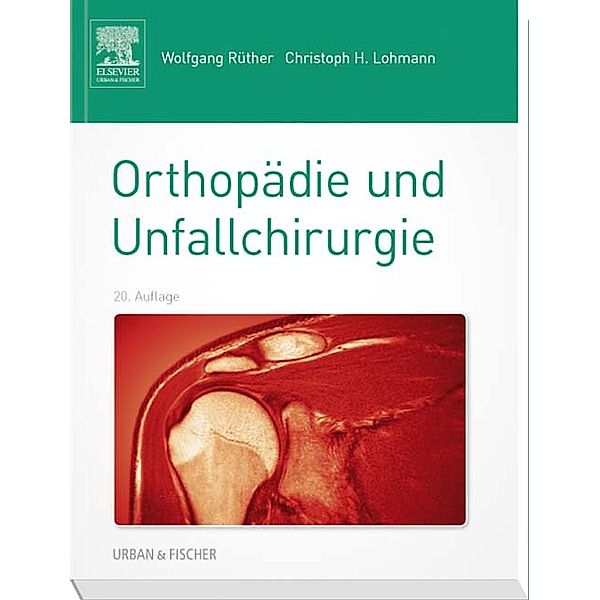 Orthopädie und Unfallchirurgie, Wolfgang Rüther, Christoph Lohmann