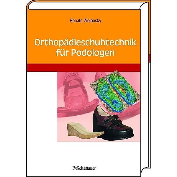 Orthopädieschuhtechnik für Podologen, Renate Wolansky