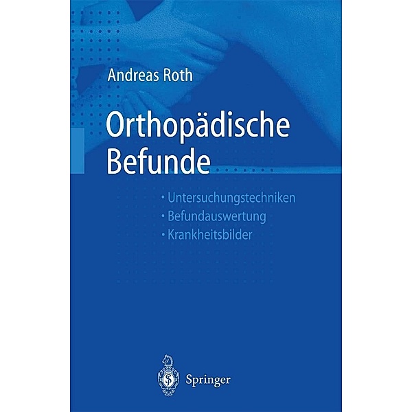 Orthopädische Befunde, Andreas Roth