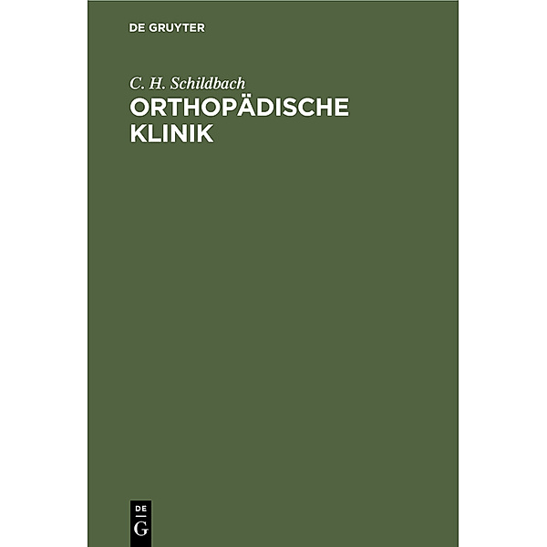 Orthopädische Klinik, C. H. Schildbach