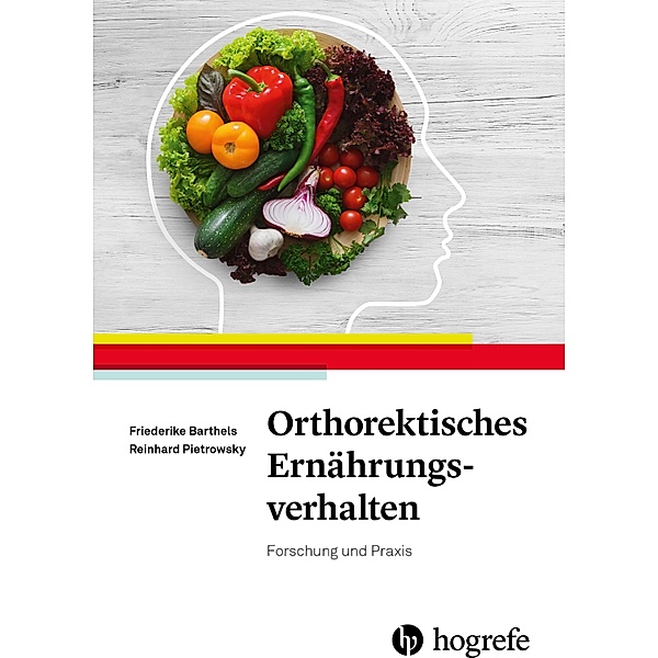 Orthorektisches Ernährungsverhalten, Friederike Barthels, Reinhard Pietrowsky