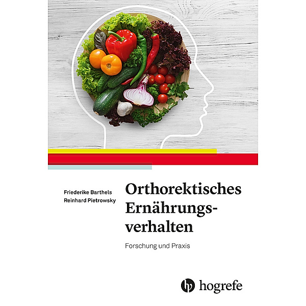 Orthorektisches Ernährungsverhalten, m. 1 Online-Zugang, Friederike Barthels, Reinhard Pietrowsky