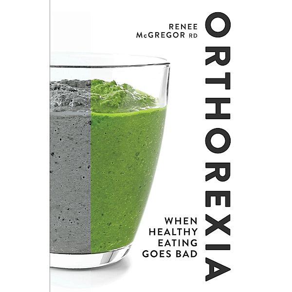 Orthorexia, Renee McGregor