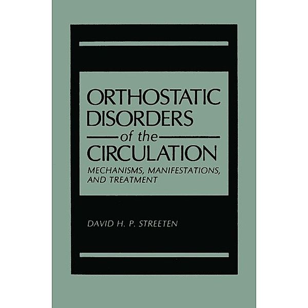Orthostatic Disorders of the Circulation, David H. P. Streeten