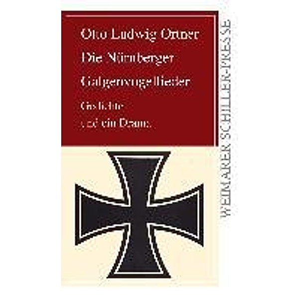 Ortner, O: Nürnberger Galgenvogellieder, Otto Ludwig Ortner