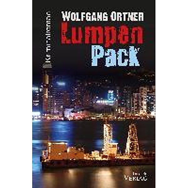 Ortner, W: Lumpenpack, Wolfgang Ortner